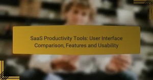 SaaS Productivity Tools: User Interface Comparison, Features and Usability