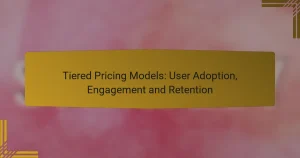 Tiered Pricing Models: User Adoption, Engagement and Retention