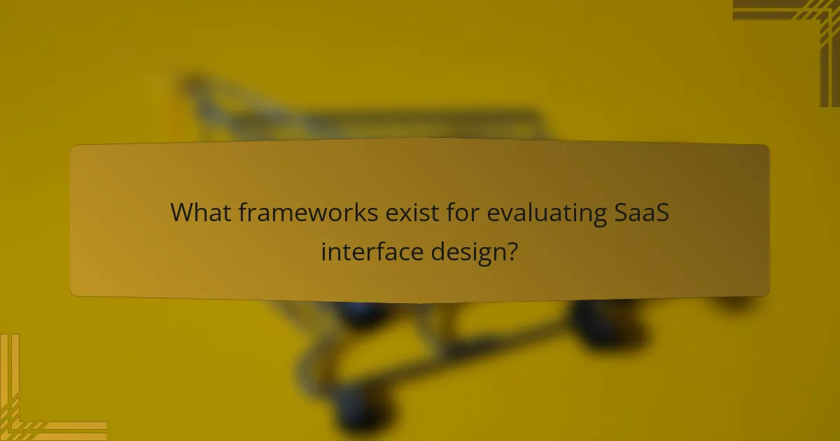 What frameworks exist for evaluating SaaS interface design?