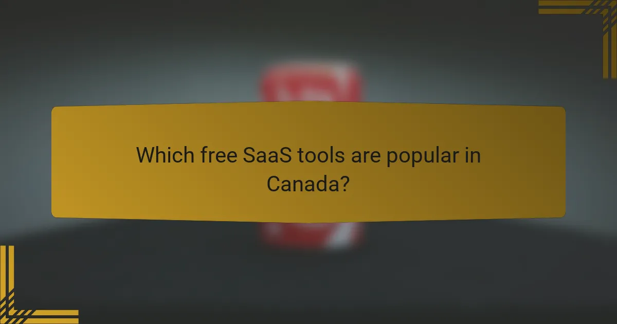 Which free SaaS tools are popular in Canada?